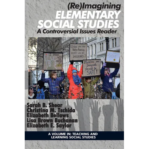 (Re)Imagining Elementary Social Studies: A Controversial Issues Reader - Paperback