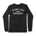 Support Your Local Paratroopers Long Sleeve Shirt