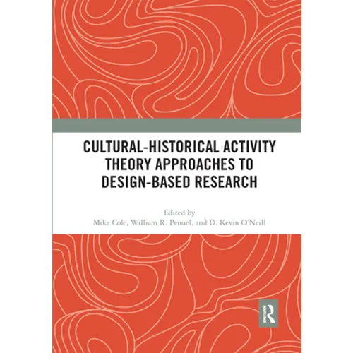 Cultural-Historical Activity Theory Approaches to Design-Based Research - Paperback