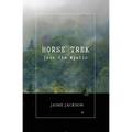 Horse Trek: Into the Mystic - Paperback