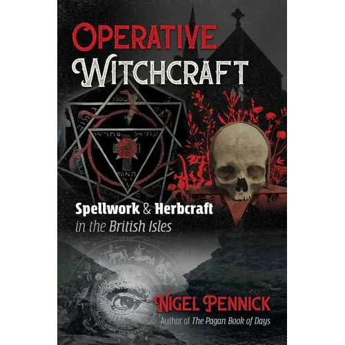 Operative Witchcraft: Spellwork and Herbcraft in the British Isles - Paperback