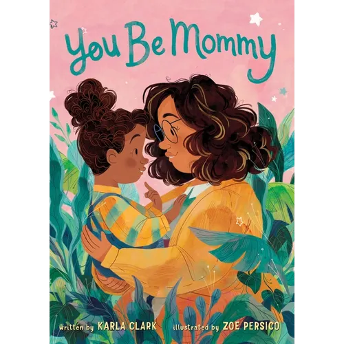 You Be Mommy - Board Book