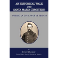 An Historical Walk at the Santa Maria Cemetery: American Civil War Veterans