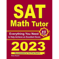 SAT Math Tutor: Everything You Need to Help Achieve an Excellent Score - Paperback