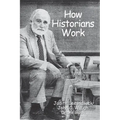 How Historians Work: Retelling the Past: From the Civil War to the Wider World - Paperback