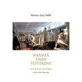 Warmer Than Yesterday: New and Selected Poems - Paperback