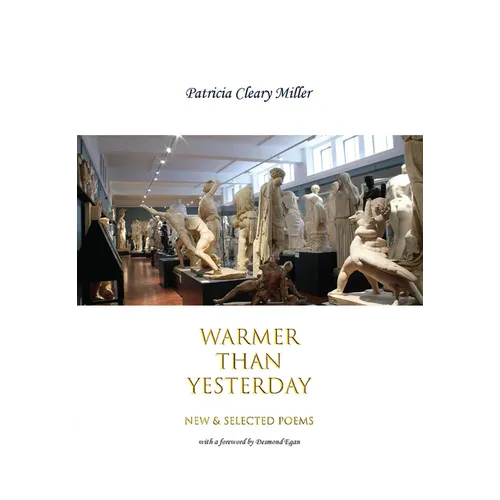 Warmer Than Yesterday: New and Selected Poems - Paperback