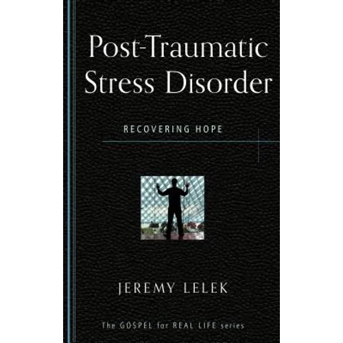 Post-Traumatic Stress Disorder: Recovering Hope - Paperback