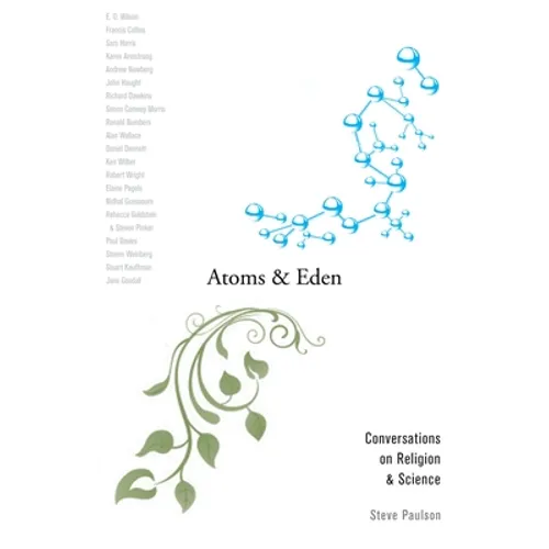 Atoms and Eden: Conversations on Religion and Science - Paperback