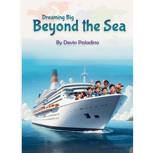 Dreaming Big Beyond the Sea - Hardcover