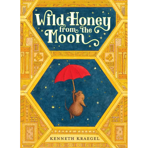 Wild Honey from the Moon - Hardcover