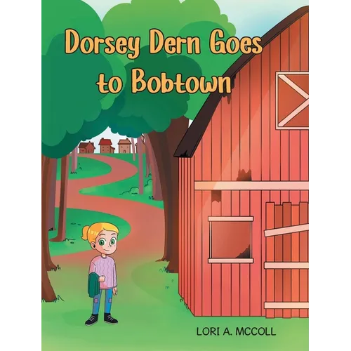 Dorsey Dern goes to Bobtown - Hardcover