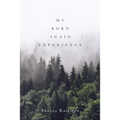 My Born Again Experience - Paperback