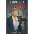 A Bridled Affair - Hardcover