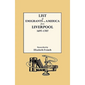 List of Emigrants to America from Liverpool, 1697-1707
