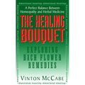 The Healing Bouquet: Exploring Bach Flower Remedies - Paperback