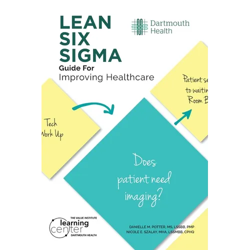 LEAN SIX SIGMA Guide for Improving Healthcare - Paperback