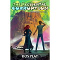The Accidental Corruption: A LitRPG Adventure - Paperback