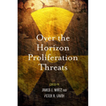 Over the Horizon Proliferation Threats