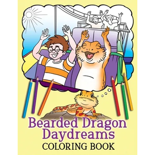 Bearded Dragon Daydreams Coloring Book - Paperback