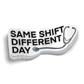 Same Shift Different Day Funny Sticker