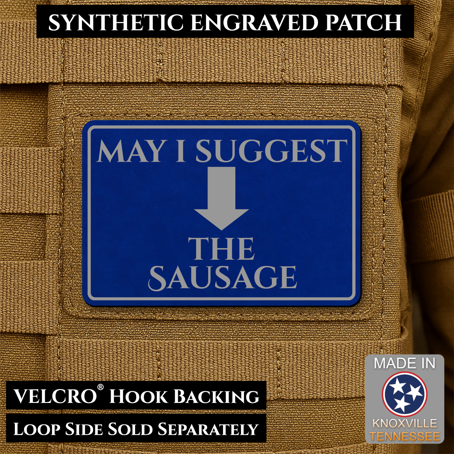 May I Suggest The Sausage Funny Morale Patch, 2x3" | Made in USA | VELCRO® Brand Hook Backing