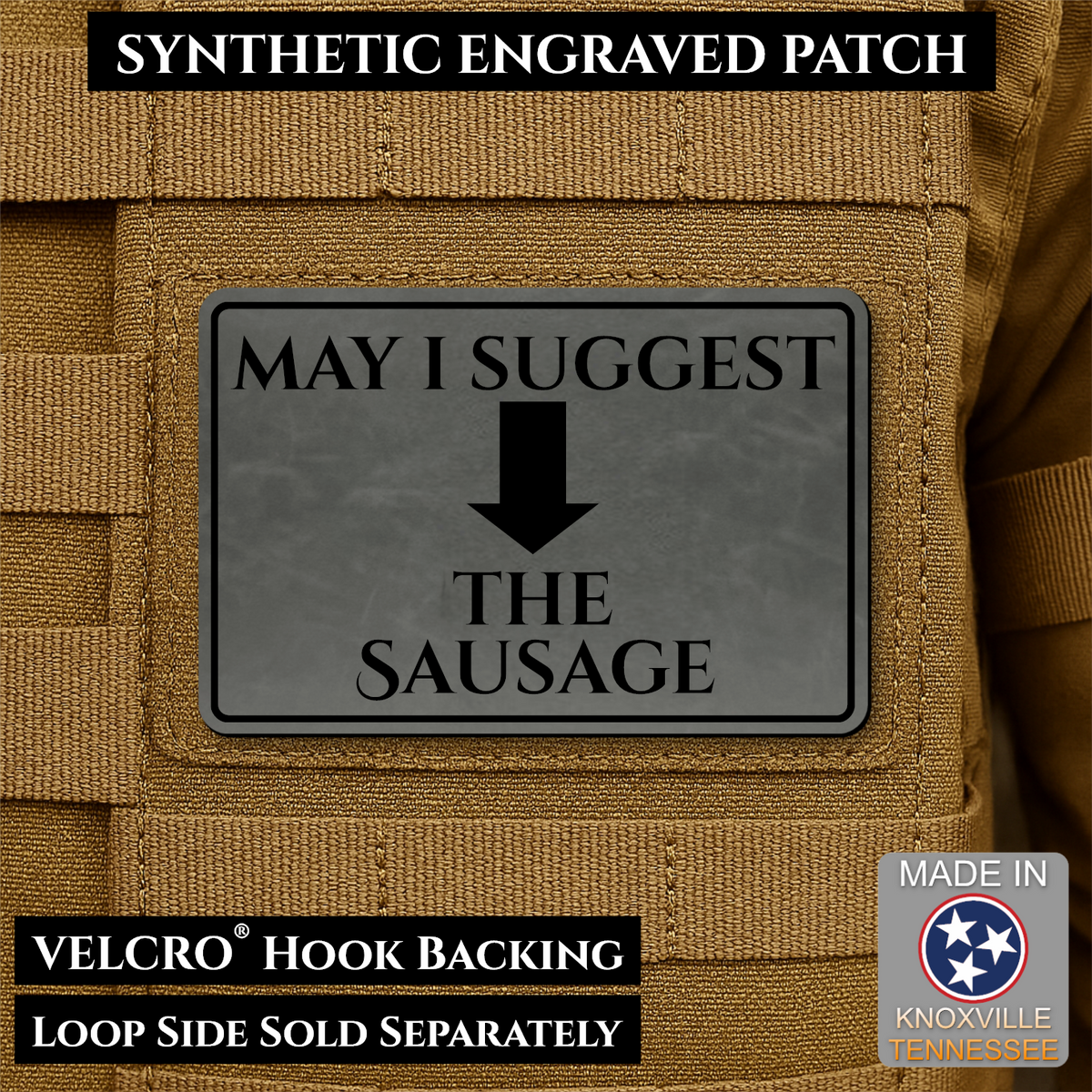 May I Suggest The Sausage Funny Morale Patch, 2x3" | Made in USA | VELCRO® Brand Hook Backing