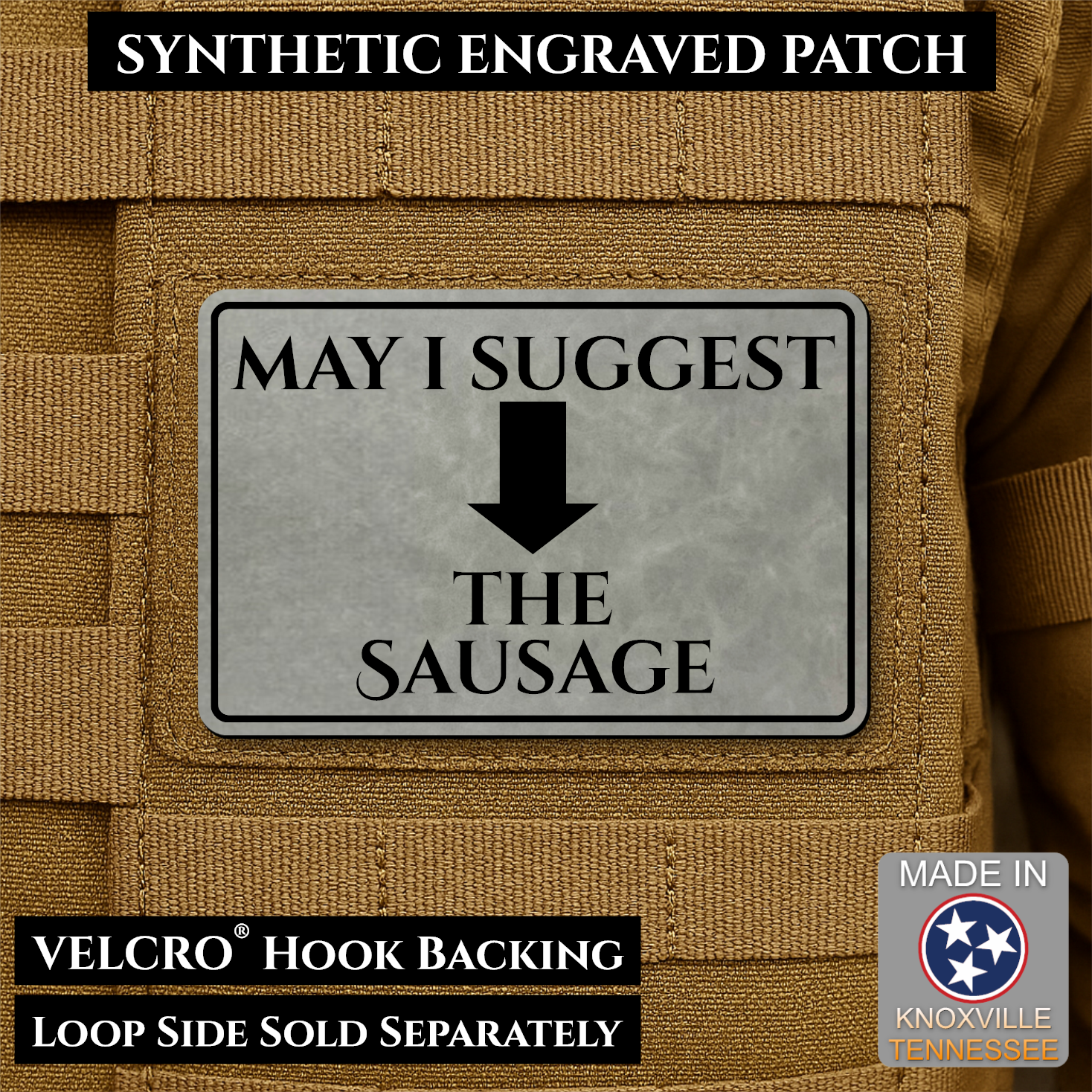 May I Suggest The Sausage Funny Morale Patch, 2x3" | Made in USA | VELCRO® Brand Hook Backing