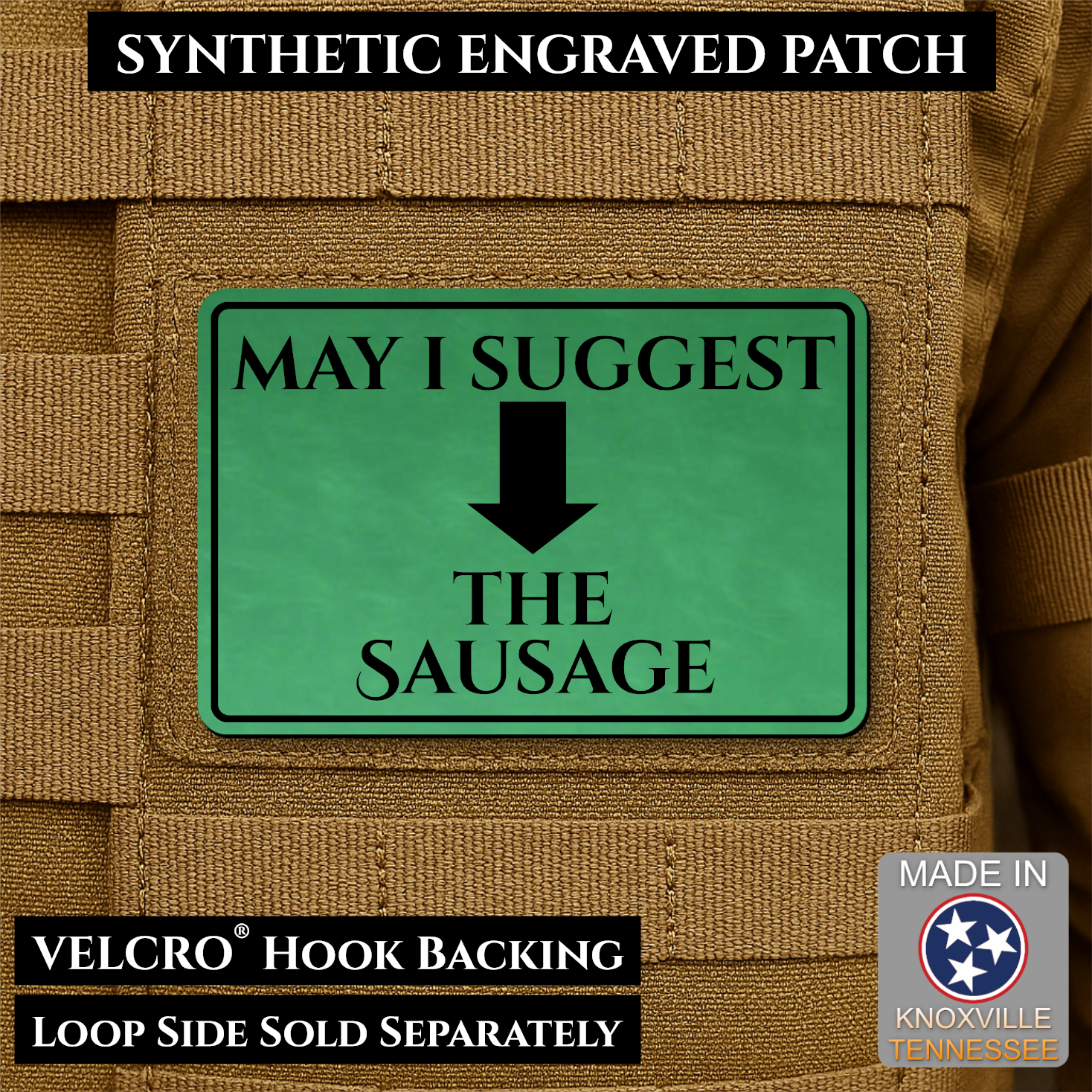 May I Suggest The Sausage Funny Morale Patch, 2x3" | Made in USA | VELCRO® Brand Hook Backing