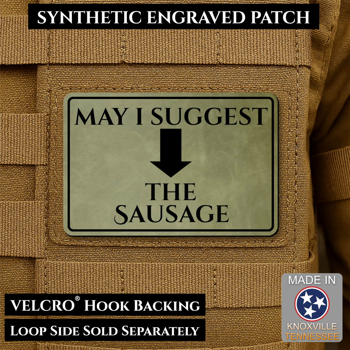 May I Suggest The Sausage Funny Morale Patch, 2x3" | Made in USA | VELCRO® Brand Hook Backing