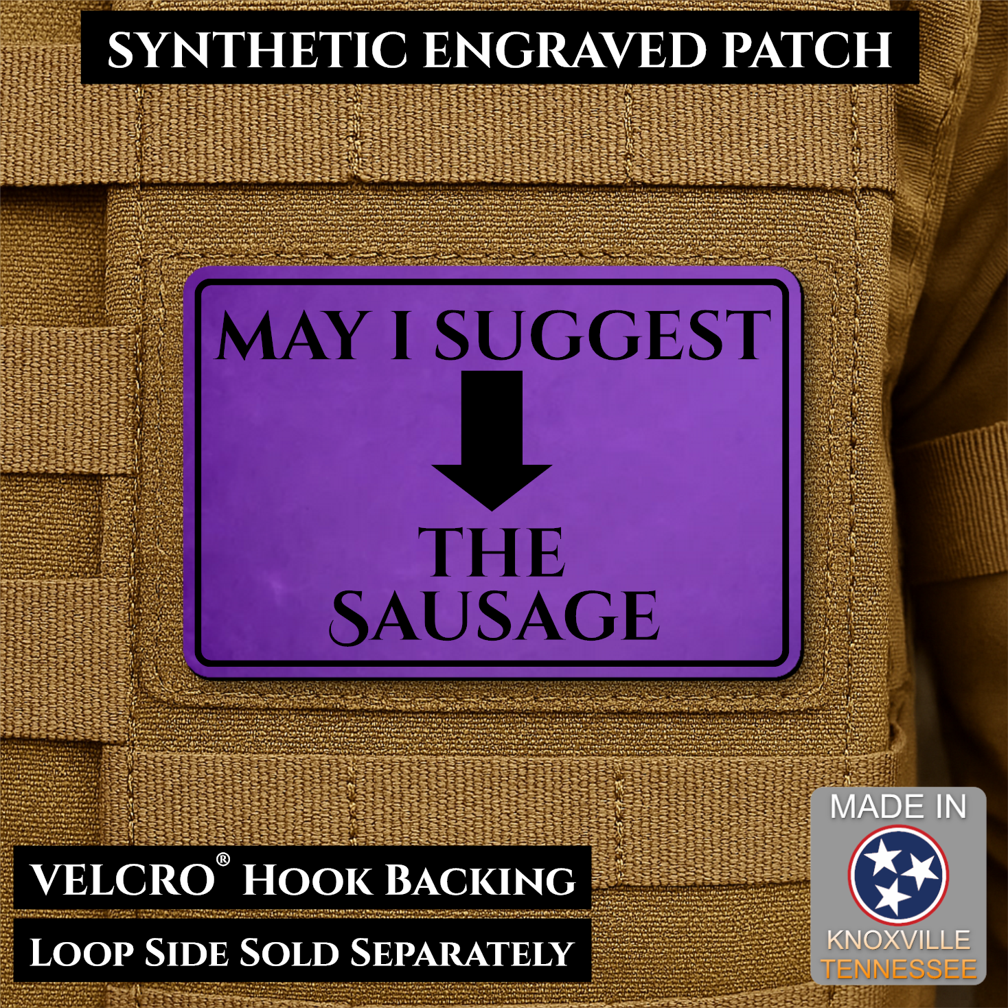 May I Suggest The Sausage Funny Morale Patch, 2x3" | Made in USA | VELCRO® Brand Hook Backing