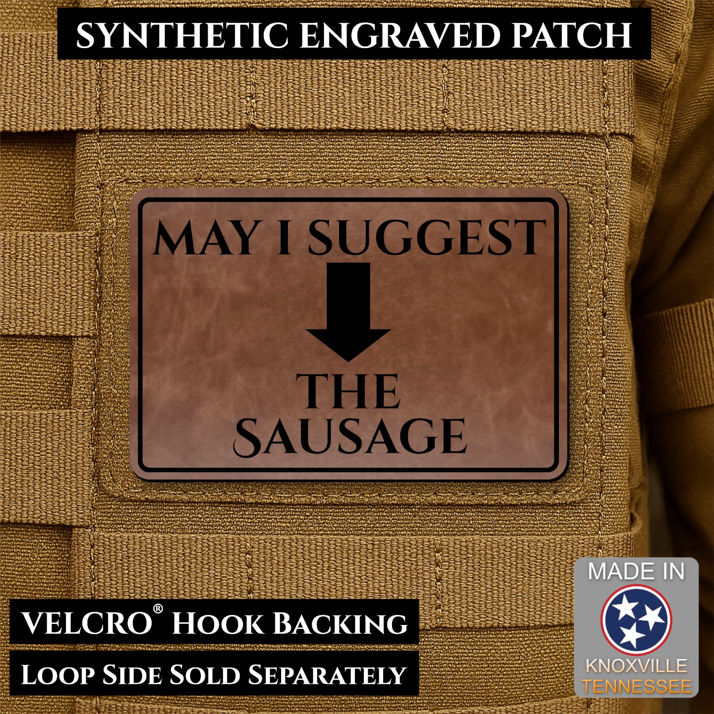 May I Suggest The Sausage Funny Morale Patch, 2x3" | Made in USA | VELCRO® Brand Hook Backing