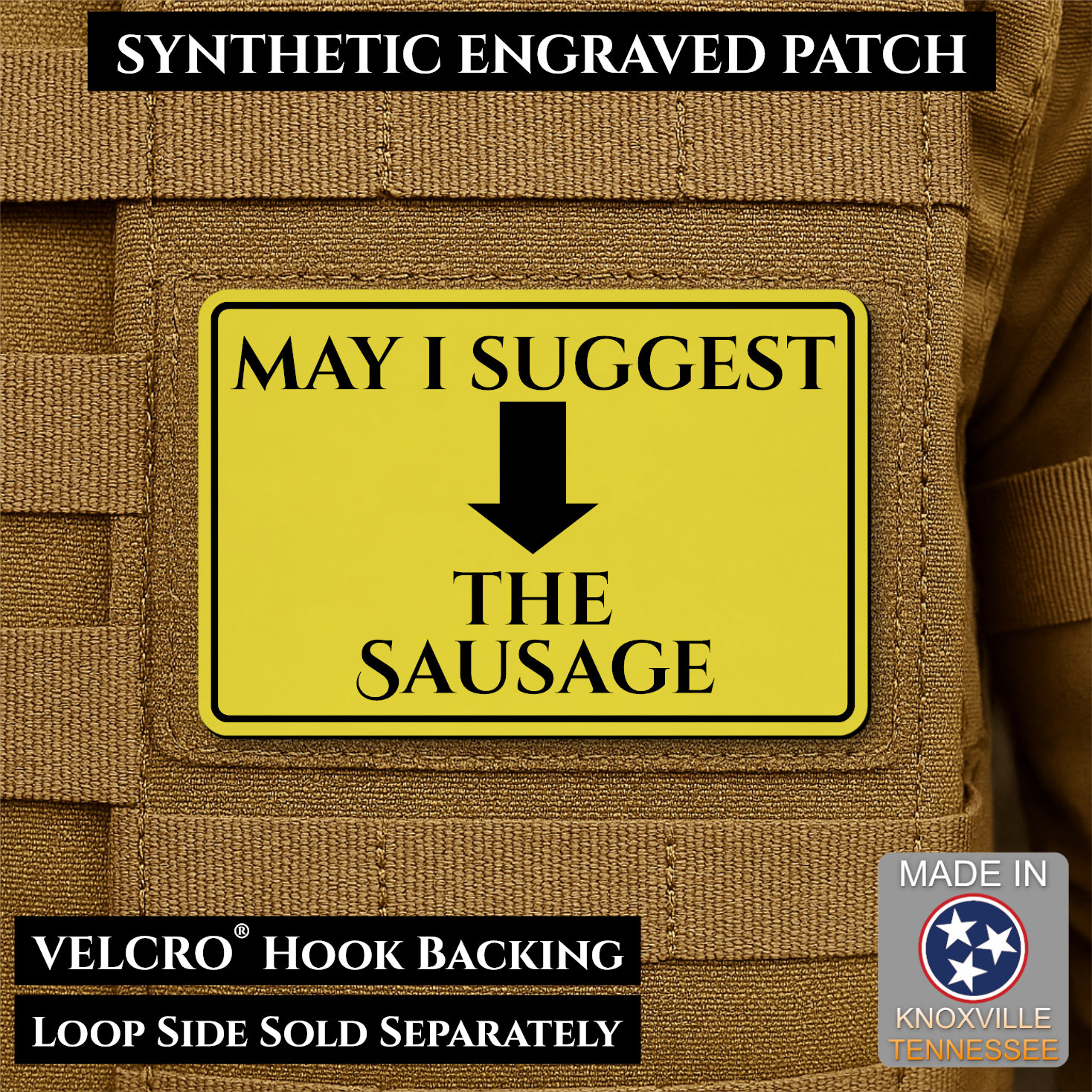 May I Suggest The Sausage Funny Morale Patch, 2x3" | Made in USA | VELCRO® Brand Hook Backing