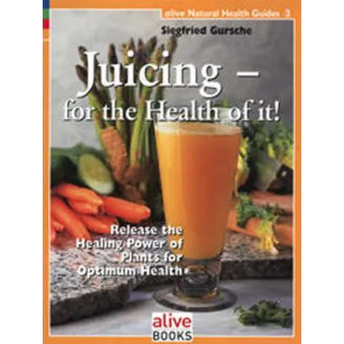 Juicing for the Health of It - Paperback