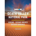 Moon Death Valley National Park: Hiking, Scenic Drives, Desert Springs - Paperback
