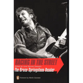 Racing in the Street: The Bruce Springsteen Reader - Paperback