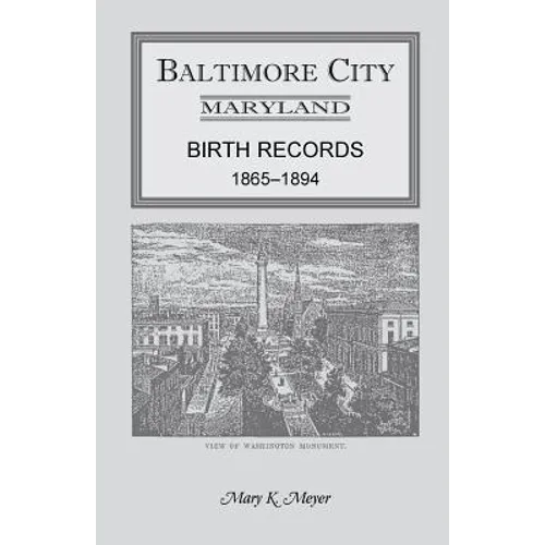Baltimore City, Maryland Birth Records, 1865-1894