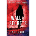 Wall of Secrets: The Vital Secrets Prequel - Hardcover