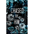 Chased By Him - Paperback