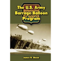 The U.S. Army Barrage Balloon Program
