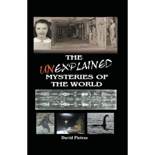 The Unexplained Mysteries of The World - Paperback