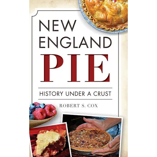 New England Pie: History Under a Crust