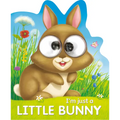 I'm Just a Little Bunny - Board Book