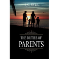 The Duties of Parents: Annotated - Paperback