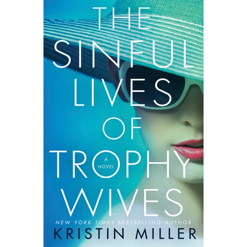 The Sinful Lives of Trophy Wives - Paperback