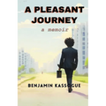 A Pleasant Journey: A Memoir - Paperback
