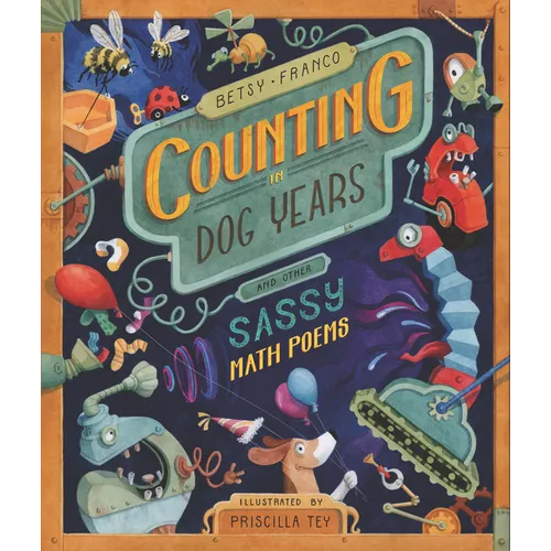 Counting in Dog Years and Other Sassy Math Poems - Hardcover