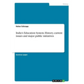 India's Education System. History, current issues and major public initiatives - Paperback