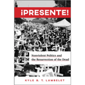 ¡Presente!: Nonviolent Politics and the Resurrection of the Dead - Paperback