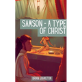 Samson: A Type of Christ - Paperback